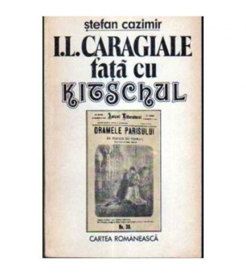 Stefan Cazimir - I. L. Caragiale fata cu kitschul - 105314 foto
