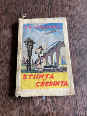 G. G. Longinescu Stiinta si Credinta volumul 1 (cu dedicatia autorului) foto