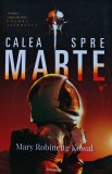 Calea spre Marte - 2022 - Mary Robinette Kowal ($P180)
