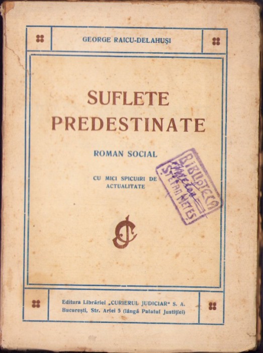 945SPN Suflete predestinate G Raicu-Delahuși, dedicație olografă autor