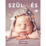 Sz&uuml;l&eacute;s, Sz&uuml;let&eacute;s - (HelloBaby k&ouml;nyvek)