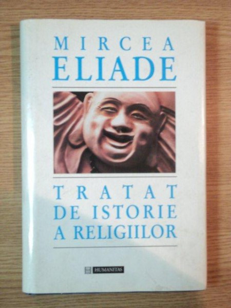TRATAT DE ISTORIE A RELIGIILOR , EDITIA A II - A de MIRCEA ELIADE , 1995