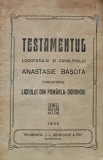Cumpara ieftin Testamentul. Logofatul si Cavalerulul Anastasie Basota - 1930 - Anastasie Basota (AJ234)