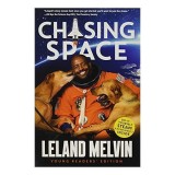 Carte Chasing Space de Leland Melvin - Memoir Astronaut NASA, inspirationala pentru tineri