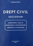 Drept civil. Succesiuni. Mostenirea legala. Mostenirea testamentara. Imparteala mostenirii - Marin Popa