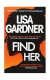 Find Her : Detective D.D. Warren - Paperback brosat - Lisa Gardner - Headline Publishing Group