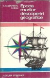 Epoca Marilor Descoperiri Geografice - S. Goldenberg, Carte Istorie Geografie, Editura Stiintifica 1971