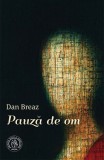 Pauza de om - Dan Breaz - Scoala Ardeleana