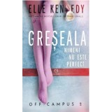 Greseala. Seria Off-Campus, volumul 2 - Elle Kennedy