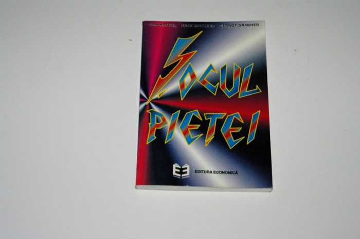 Jocul pietei - Jan Kregel - Egon Matzner - Gernot Grabher