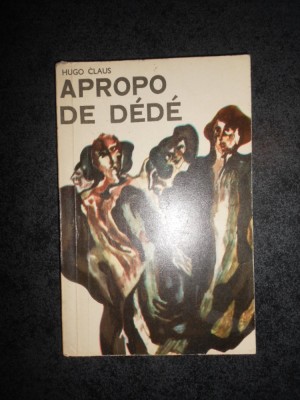 HUGO CLAUS - APROPO DE DEDE foto