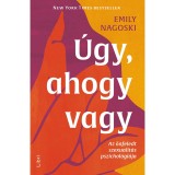 &Uacute;gy, ahogy vagy - Emily Nagoski