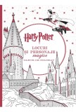 Colorat: Harry Potter. Locuri si personaje magice. Carte de colorat
