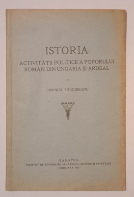 Istoria activitatii politice a poporului roman din Ungaria si Ardeal, Ungureanu foto