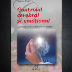 Narciso Irala - Controlul cerebral si emotional. Manual practic de fericire...