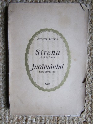 Zaharia Barsan-Sirena-Juramantul 1912 Ed. Lucian Bolcas Beius Tipogr. Doina. foto