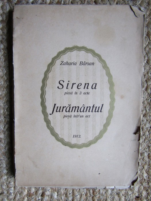 Zaharia Barsan-Sirena-Juramantul 1912 Ed. Lucian Bolcas Beius Tipogr. Doina.