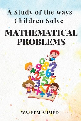 A Study of the Ways Children Solve Mathematical Problems foto