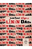 Lenin Dada - Dominique Noguez - Editura Art