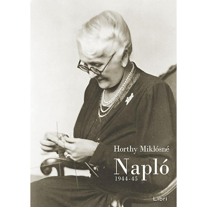 Napl&oacute; 1944-45 - Horthy Mikl&oacute;sn&eacute;
