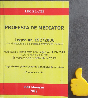 Profesia de mediator Legea 192/2006 Legea 115/2012 foto