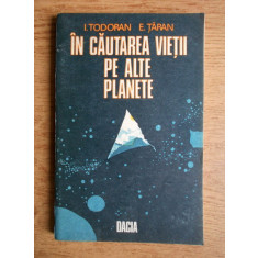 I. Todoran - In cautarea vietii pe alte planete