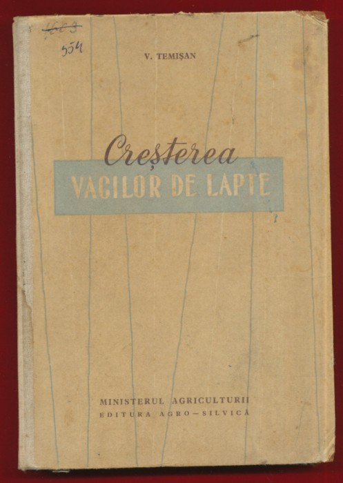 Ing. V. Temisan&quot;Cresterea vacilor de lapte&quot; - 1961