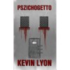 Pszichogetto - Kevin Lyon