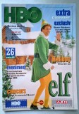 Revista de film HBO - decembrie 2005 * Elf/Will Ferrell, Hellboy, Noel, Daredevil, Bobby Jones: o sclipire de geniu, interviu cu Razvan Radulescu