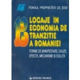 Blocaje in economia de tranzitie a Romaniei- Forme de manifestare, cauze, efecte, mecanisme si solutii