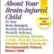 What to Do about Your Brain-Injured Child: Or Your Brain-Damaged, Mentally Retarded, Mentally Deficient, Cerebral-Palsied, Epileptic, Autistic, Atheto
