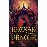 R&oacute;zs&aacute;k &uacute;rnője - (K&uuml;l&ouml;nleges kiad&aacute;s) - Briar Boleyn