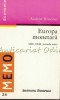 Europa Monetara - Andrew Brociner, Memo, Iasi 1999, SME, UEM, Moneda Unica, Economie, 78 pagini