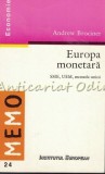 Cumpara ieftin Europa Monetara - Andrew Brociner