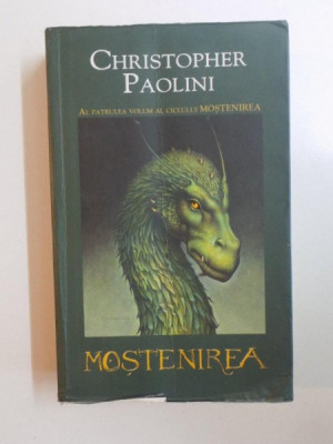 MOSTENIREA , VOLUMUL IV de CHRISTOPHER PAOLINI , 2012 *PREZINTA URME DE UZURA foto