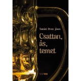 Csattan, &aacute;s, temet - Tam&aacute;si Orosz J&aacute;nos