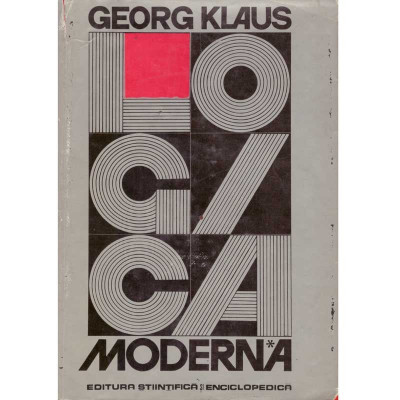Georg Klaus - Logica Moderna - Schita a logicii formale - 113555 foto