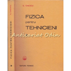 Fizica Pentru Tehnicieni I - G. Enescu