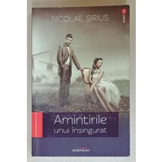 AMINTIRILE UNUI INSINGURAT de NICOLAE SIRIUS , 2013 , DEDICATIE *