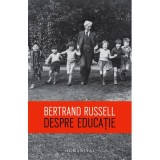 Despre educatie - Bertrand Russell