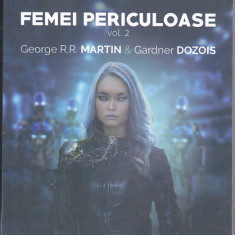 bnk ant George RR Martin , Gardner Dozois - Femei periculoase vol II ( SF)