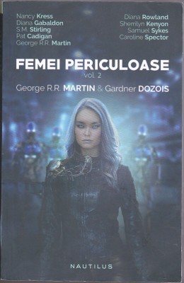 bnk ant George RR Martin , Gardner Dozois - Femei periculoase vol II ( SF) foto