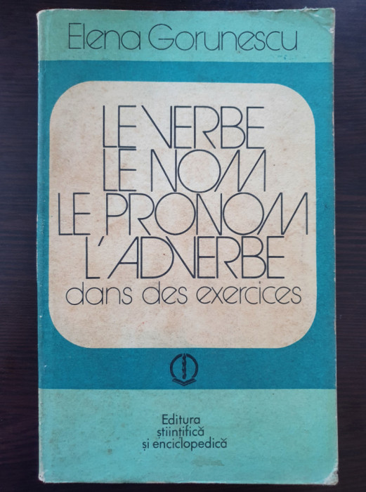 LE VERBE NE NOM LE PRONOM L&#039;ADVERBE DANS EXERCICES - Gorunescu