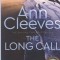 Ann Cleeves - The Long Call