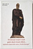 G.D. Iscru - Stramosii Nostri Reali Getii - Dacii - Tracii - Ilirii _ carte istorie _ Casa Editoriala N. Balcescy, Bucuresti, 2014