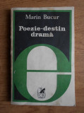 Marin Bucur - Poezie-destin drama