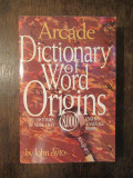 DICTIONARY OF WORD ORIGINS-JOHN AYTO
