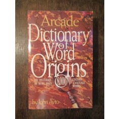 DICTIONARY OF WORD ORIGINS-JOHN AYTO