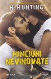 Minciuni nevinovate - H. Hunting, Litera, 2021, Romance, Coperta Brosata, Limba Romana, Stare Buna