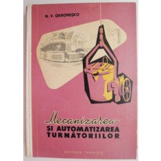 Mecanizarea si automatizarea turnatoriilor &ndash; N. V. Okromesko